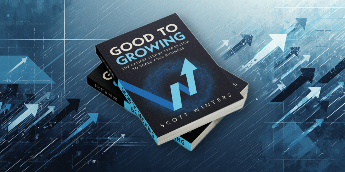 Scott Winters, founder of Good To Growing, provides entrepreneurs with a structured system to scale businesses sustainably and confidently.