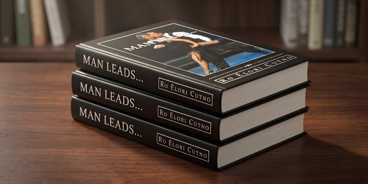 Three hardcover books stacked on a wooden table. They have black covers with the title "MAN LEADS..." and the author's name, Ro Élori Cutno. A blurred bookshelf is in the background.